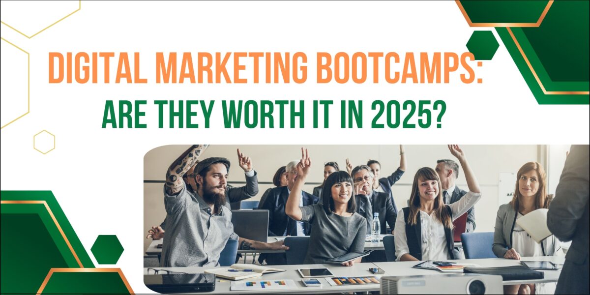 Digital Marketing Bootcamps: Are They worth It in 2025?